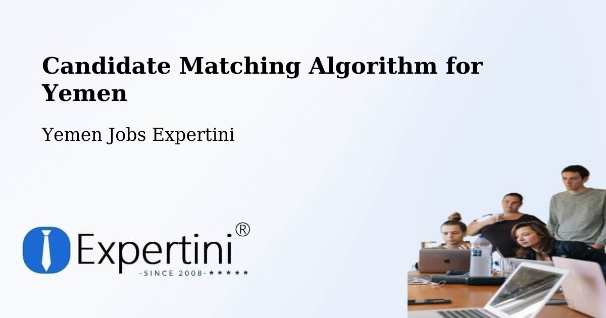 Candidate Matching Algorithm Overview – Bayhan - Yemen Jobs Expertini