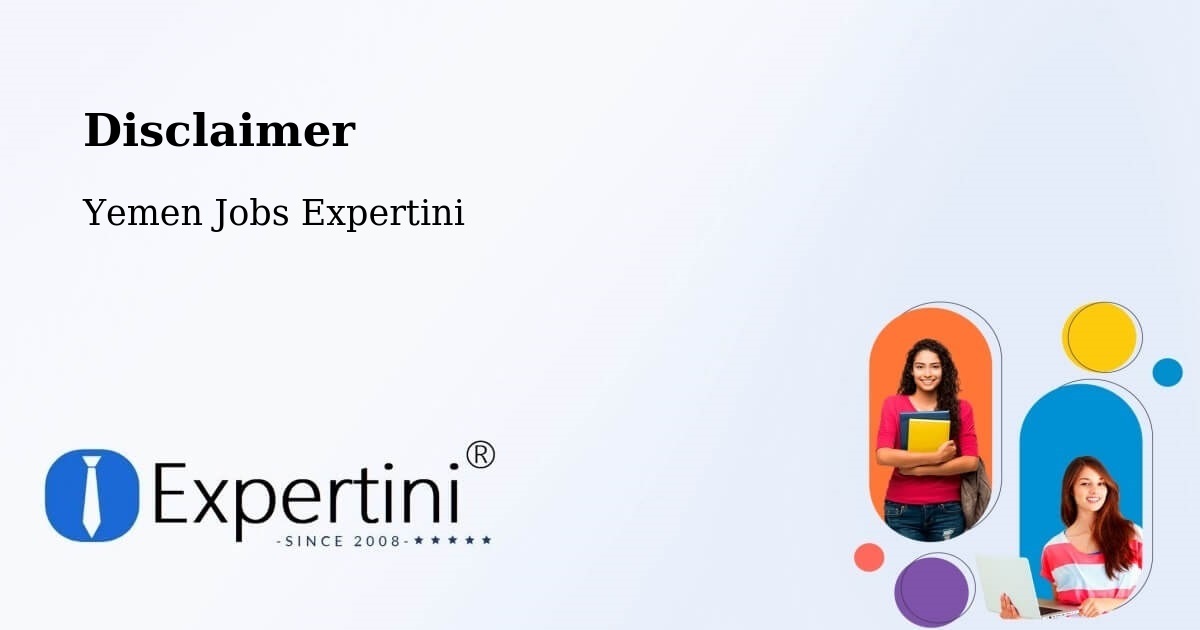 Disclaimer – Bayhan - Yemen Jobs Expertini