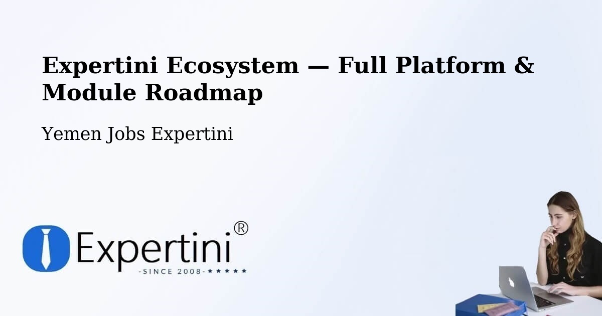 Expertini Ecosystem — Full Platform & Module Roadmap – Bayhan
