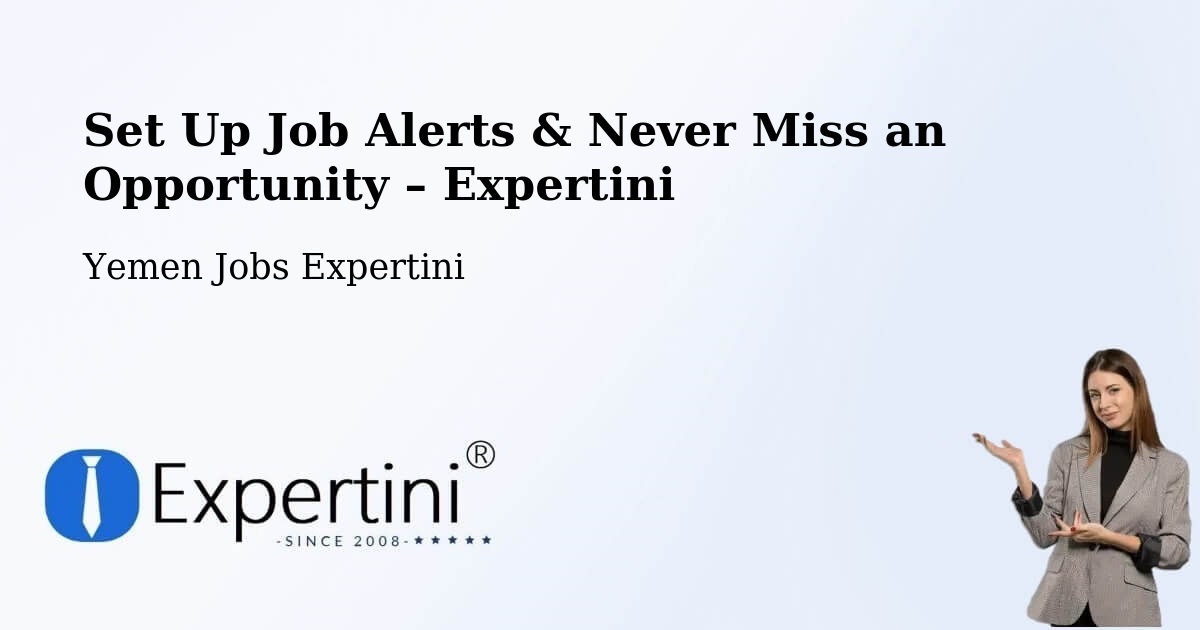 Job Alerts Guide – Get Notified About New Jobs in Bayhan - Bayhan, Yemen Jobs Expertini